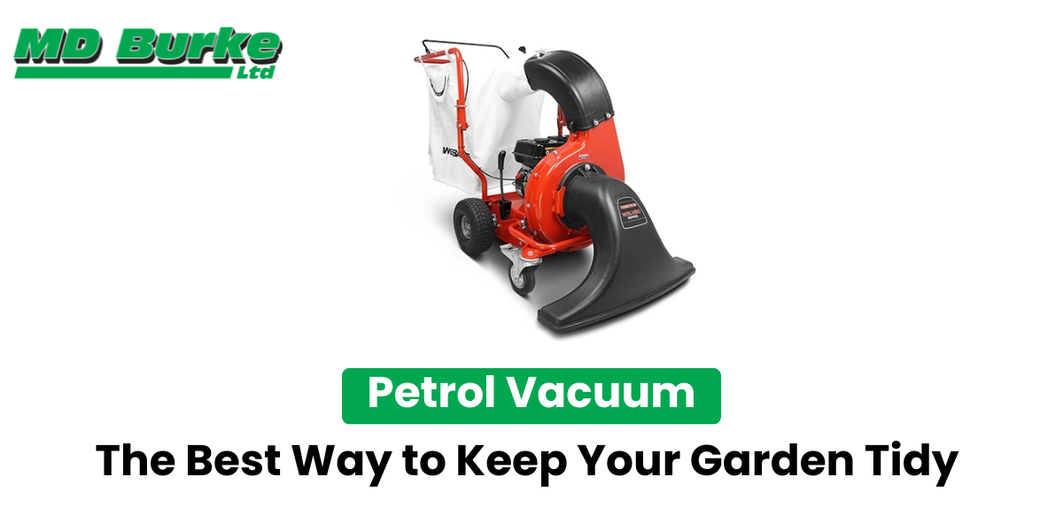 Petrol Vacuum The Best Way to Keep Your Garden Tidy