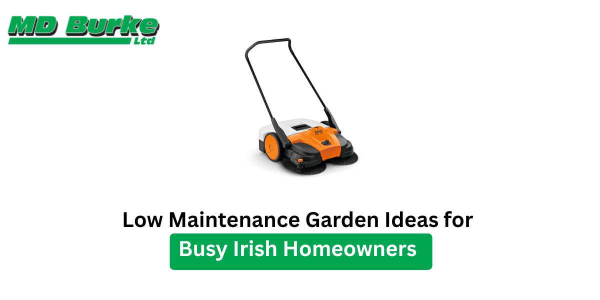 Low Maintenance Garden Ideas for Busy Irish Homeowners